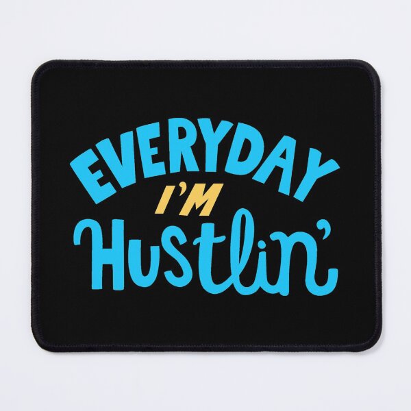 Item preview, Everyday I’m Hustlin’ designed and sold by Strings  Stan.