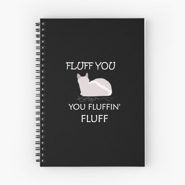 Item preview, Fluff You You Fluffin' Fluff Shirt, Funny Cat Shirt, Fluff You Shirt ( White ) designed and sold by MORADRIF.