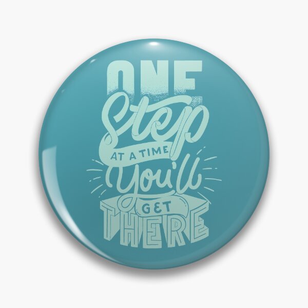 Item preview, One Step at a Time and You’ll Get There designed and sold by alchemytree.