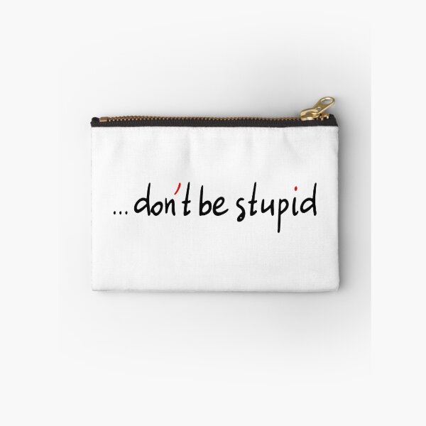 Item preview, Dont Be Stupid! designed and sold by laugh-out-loud.