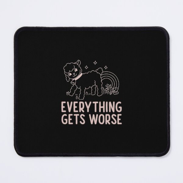 Item preview, Everything Gets Worse - Nihilism for Nihilist Design designed and sold by Shirtlify.
