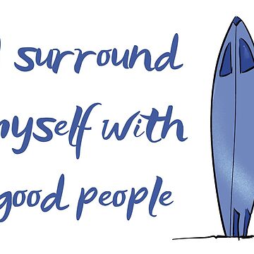 Artwork thumbnail, Beach vibes, good friends only, surf friends by UnderWaves
