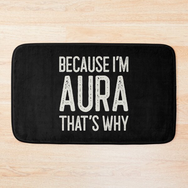 Item preview, Because I’m Aura That’s Why Funny Personalized Name designed and sold by MariosNydras.