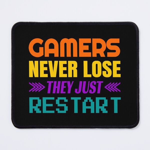Item preview, Gamers Never Lose | Cool Funny Gaming Quote designed and sold by Dev-Ang.