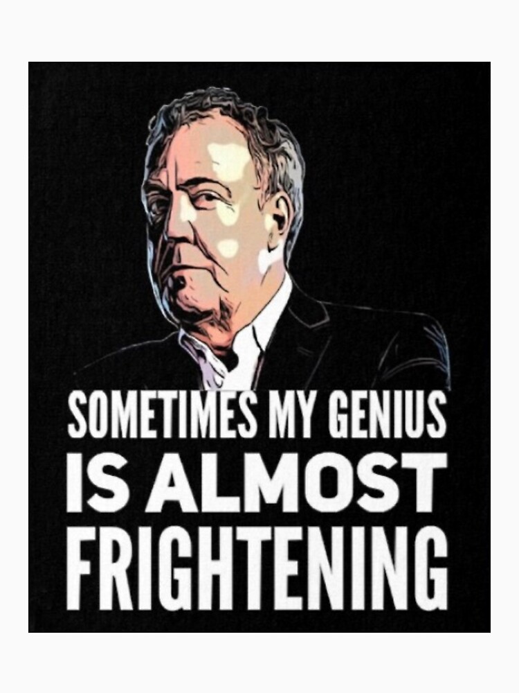 "Jeremy Clarkson "Sometimes My Genius Is Almost Frightening