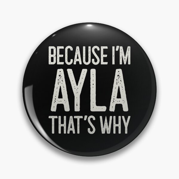 Item preview, Because I’m Ayla That’s Why Funny Personalized Name designed and sold by MariosNydras.