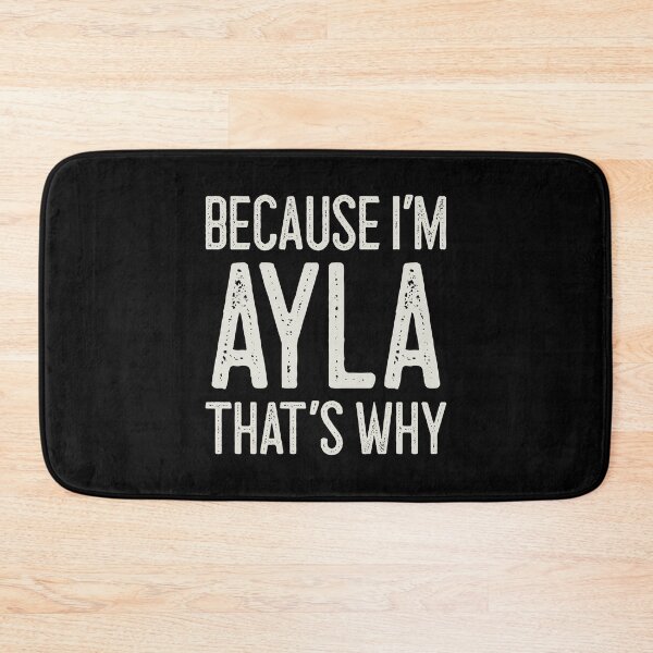 Item preview, Because I’m Ayla That’s Why Funny Personalized Name designed and sold by MariosNydras.