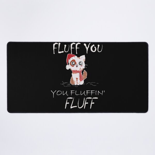 Item preview, Fluff You You Fluffin Fluff Shirt, Funny Cat Shirt, Fluff You Shirt, Funny Sarcastic Shirt, Funny Women Shirt, Funny Gift Shirt, Cat Shirt  ( White ) designed and sold by MORADRIF.