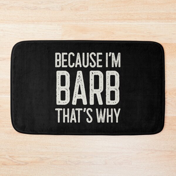 Item preview, Because I’m Barb That’s Why Funny Personalized Name designed and sold by MariosNydras.