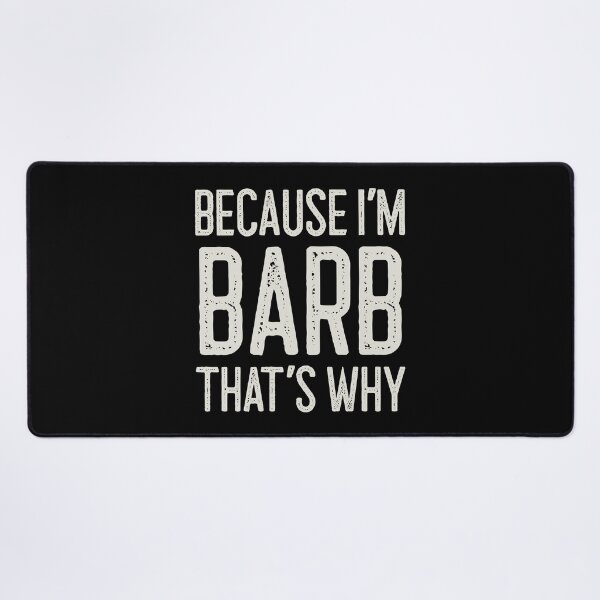 Item preview, Because I’m Barb That’s Why Funny Personalized Name designed and sold by MariosNydras.