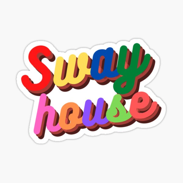 "Sway house hype " Sticker for Sale by RiddleGenZ Redbubble