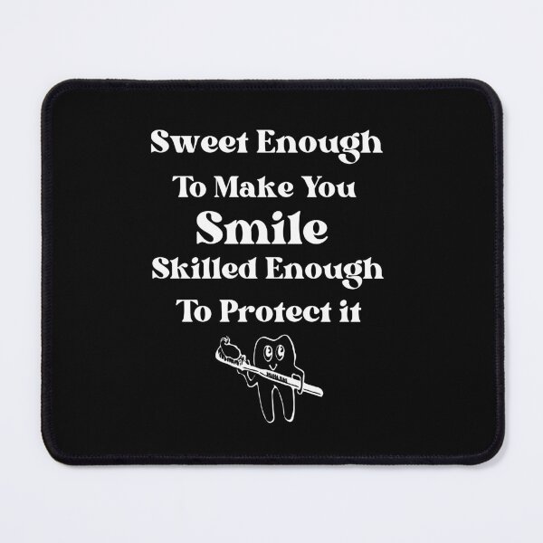 Item preview, sweet enough to make you smile skilled enough to protect it- 	funny dental hygienist quote designed and sold by Luna  Shirts⭐⭐⭐⭐⭐.
