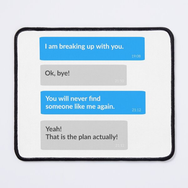 Item preview, BREAKING UP WITH YOU - FUNNY - COUPLES - STUPID - designed and sold by Tropical Blood.