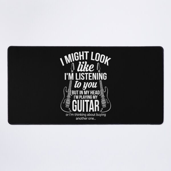 Item preview, Guitar T-ShirtI might look like, I'm listen to you but in my head I'm playing my guitar designed and sold by AveDelwyn.