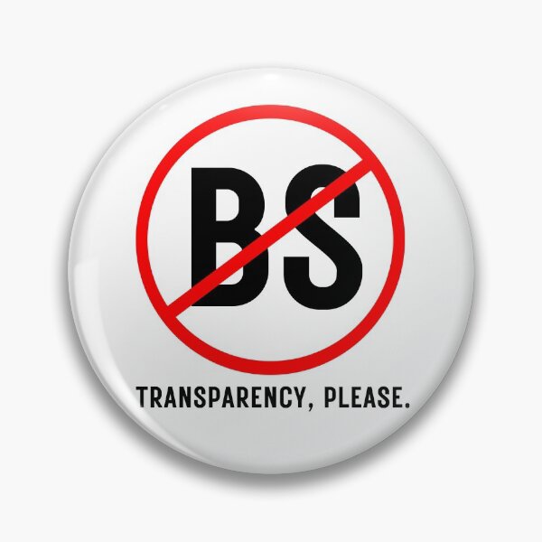 Item preview, NO BS! TRANSPARENCY, PLEASE... designed and sold by Kevin de La Tour.