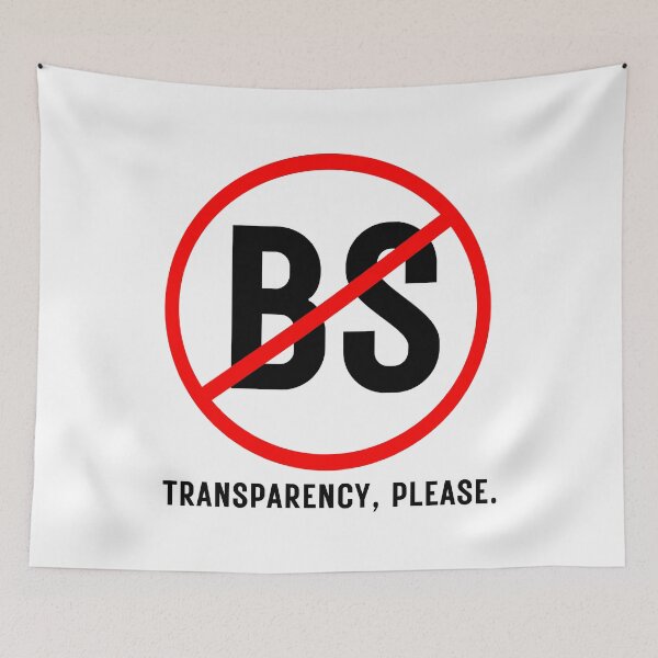 Item preview, NO BS! TRANSPARENCY, PLEASE... designed and sold by Kevin de La Tour.