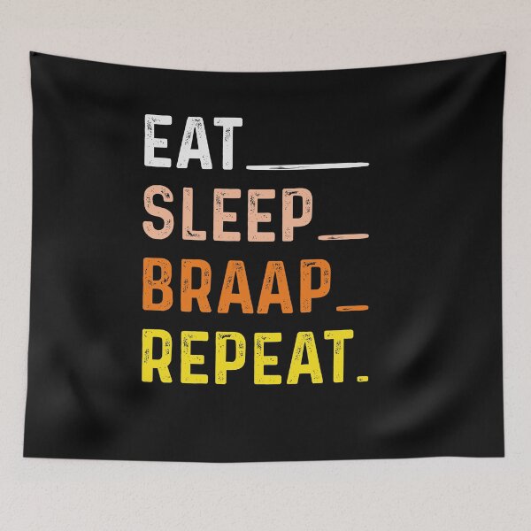 Item preview, Eat Sleep Braap Repeat designed and sold by Theparticular.