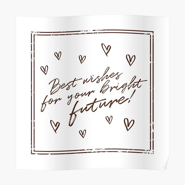 best-wishes-for-your-bright-future-a-warm-hearted-message-poster