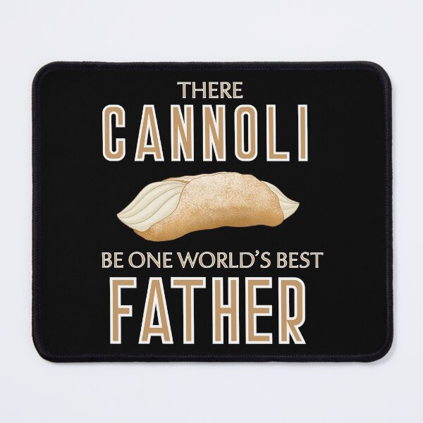 Item preview, There Cannoli Be One Best Father designed and sold by skyfire99.