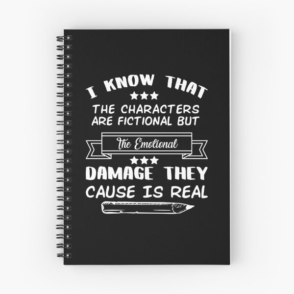 Item preview, I Know That The Characters Are Fictional But The Emotional Damage They Cause Is Real designed and sold by Life Shop.