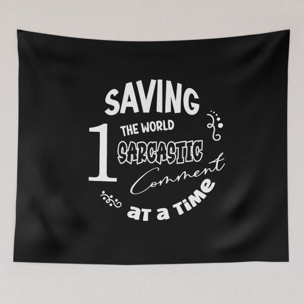 Item preview, Saving The World One Sarcastic Comment At A Time designed and sold by Mrspink16.