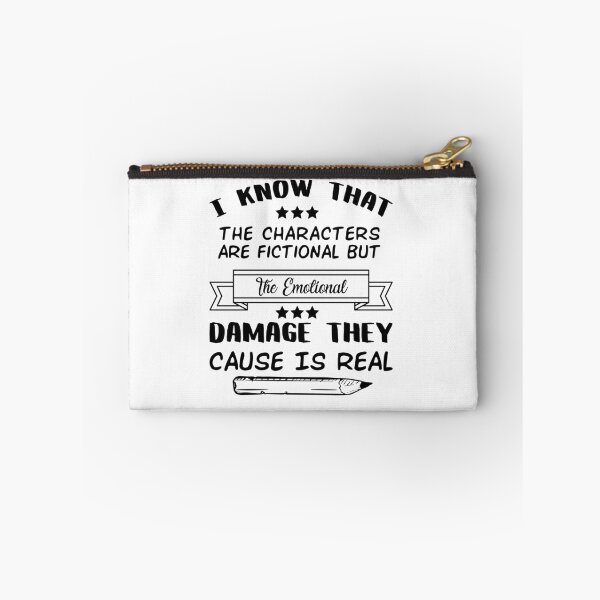 Item preview, I Know That The Characters Are Fictional But The Emotional Damage They Cause Is Real designed and sold by Life Shop.