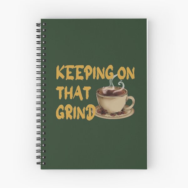 Item preview, Keeping on That Grind (Gold Text) designed and sold by PeachPotStudios.