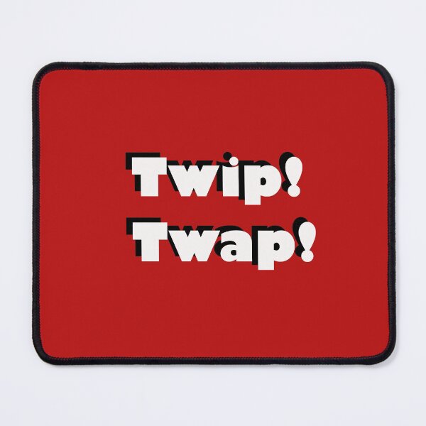 Item preview, Twip! Twap! designed and sold by Mac Jackson.