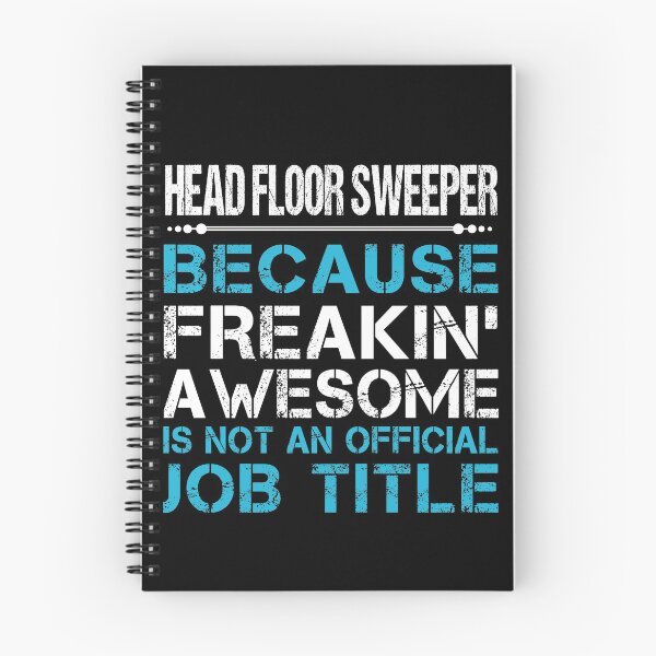 Item preview, Head Floor Sweeper T Shirt - Freaking Awesome Job Gift Item Tee designed and sold by oetate4774.