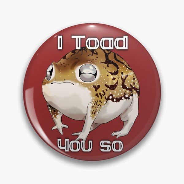 Item preview, I Toad you So 1 designed and sold by Furiarossa.