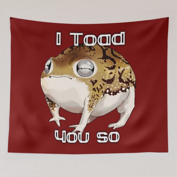 Item preview, I Toad you So 1 designed and sold by Furiarossa.