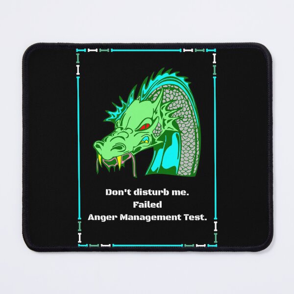 Item preview, Do not disturb me I failed anger management test are words in white under the head of a dragon  designed and sold by AnnaBBS.