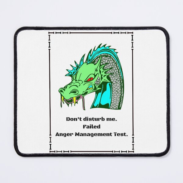 Item preview, Do not disturb me I failed anger management test are words in black under the head of a dragon  designed and sold by AnnaBBS.