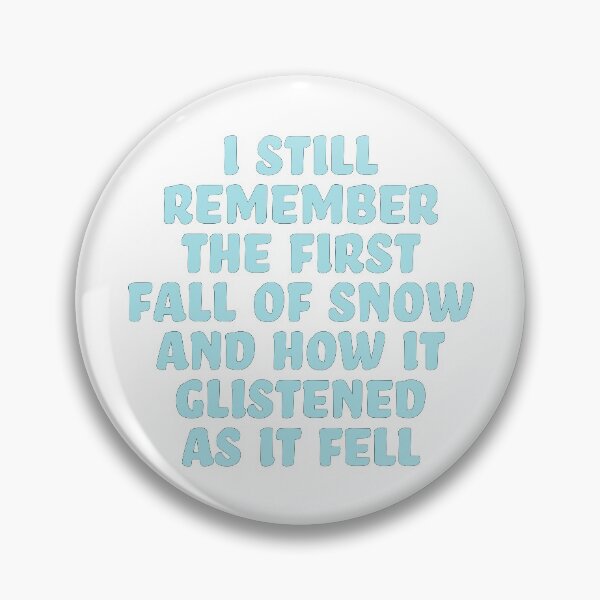 Item preview, I still remember the first fall of snow  designed and sold by karapos23.