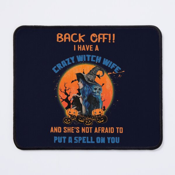Item preview, Back Off I Have A Crazy Witch Wife designed and sold by Linenist.