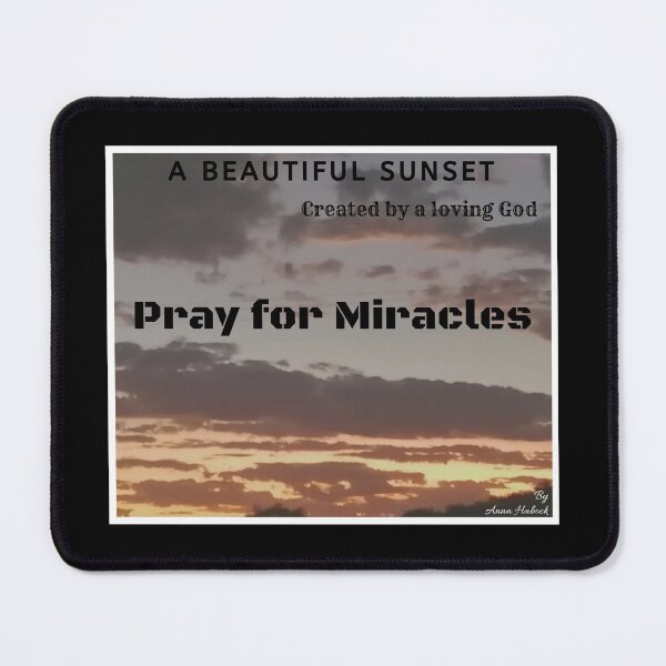 Item preview, A view of a beautiful sunset created by a loving God reminding us to pray for miracles with words in black designed and sold by AnnaBBS.