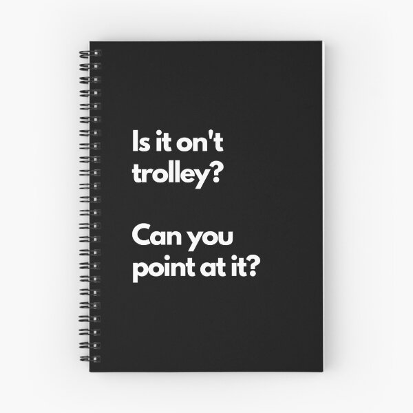 Item preview, Is it on't trolley? Can you point at it? designed and sold by DontKnowMuch.