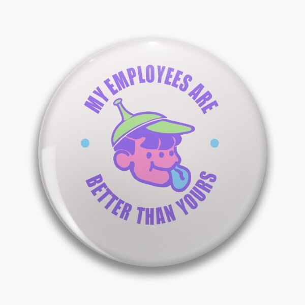 Item preview, my employees are better than yours designed and sold by LazyCafe.