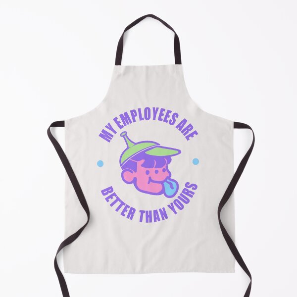 Item preview, my employees are better than yours designed and sold by LazyCafe.