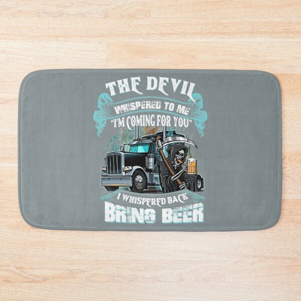 Item preview, The Devil Whispered Back Bring Beer Trucker   designed and sold by Linenist.
