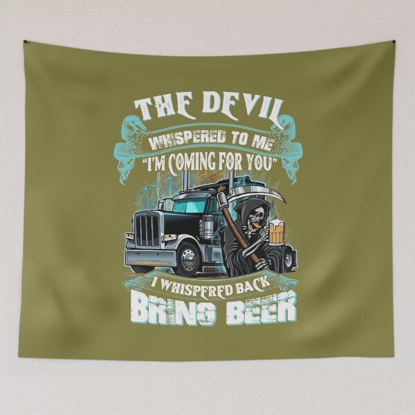 Item preview, The Devil Whispered Back Bring Beer Trucker   designed and sold by Linenist.
