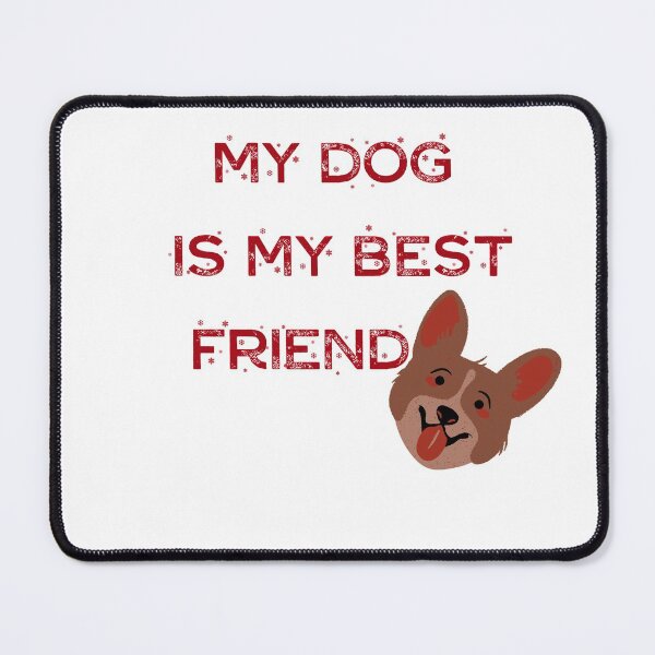 Item preview, My Dog is my best friend designed and sold by OldArt90s.