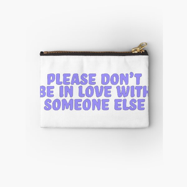 Item preview, PLEASE DONT BE IN LOVE WITH SOMEONE ELSE designed and sold by karapos23.