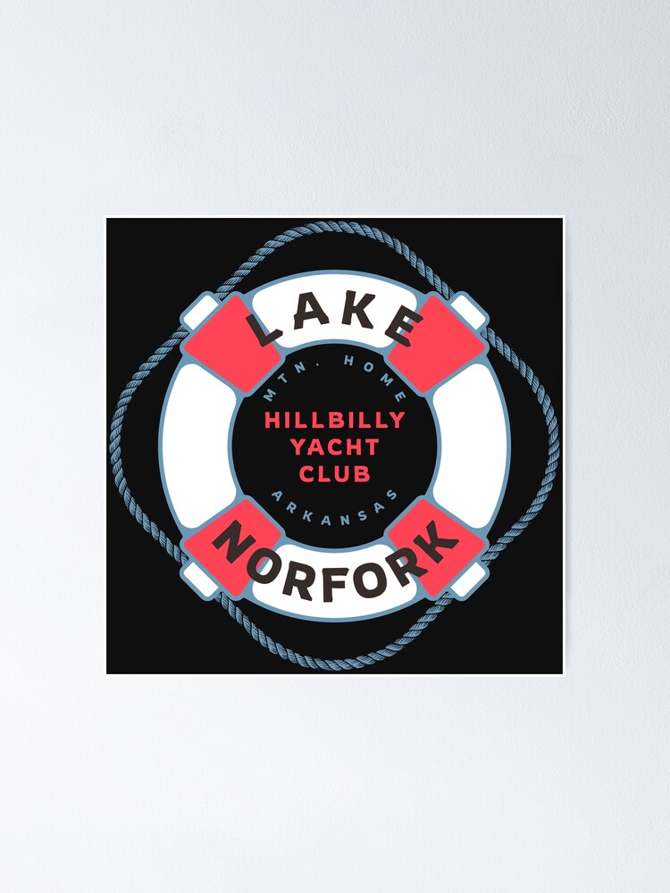 "Lake Norfork "Hillbilly Yacht Club"" Poster for Sale by trampimages