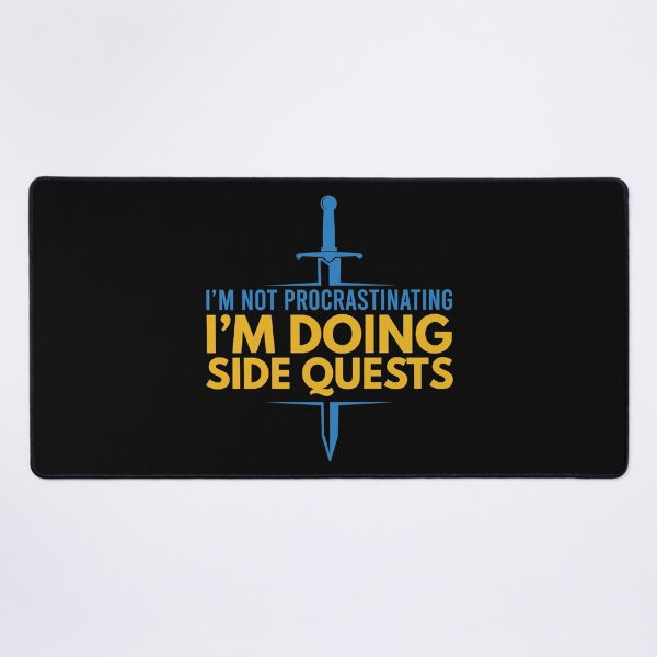 Item preview, I'm not procrastinating, I'm doing side quests designed and sold by foramelie.