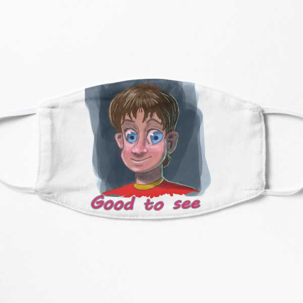 Good to see Flat Mask