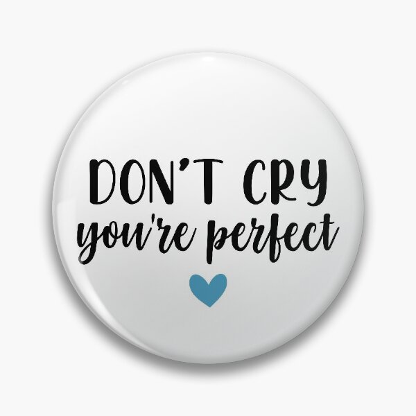 Item preview, Don't Cry You're Perfect designed and sold by ClaudiaGrosso.