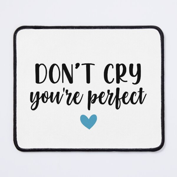 Item preview, Don't Cry You're Perfect designed and sold by ClaudiaGrosso.