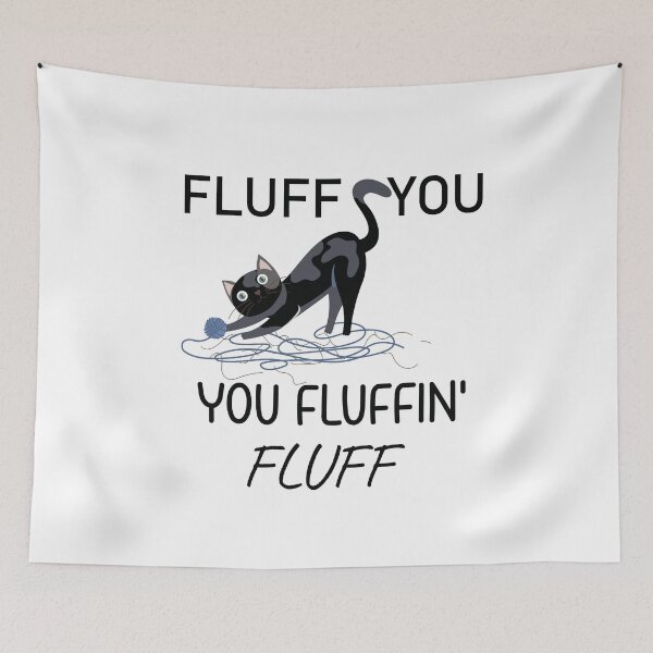 Item preview,  Fluff You You Fluffin Funny Cat, Fluff You Kitten Shirt  ( Black ) designed and sold by MORADRIF.