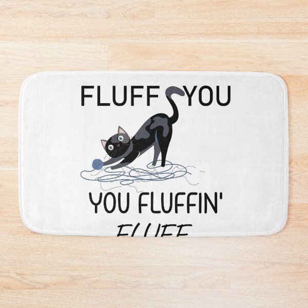 Item preview,  Fluff You You Fluffin Funny Cat, Fluff You Kitten Shirt  ( Black ) designed and sold by MORADRIF.